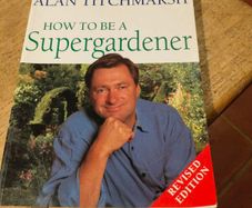 Alan Titchmarsh, how to be a super Gardener. A comprehensive guide to Gardening.