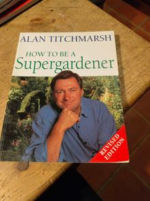 Alan Titchmarsh, how to be a super Gardener. A comprehensive guide to Gardening for both beginners or experienced Gardeners. Great book, like new.