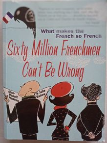 Sixty Million Frenchmen Can't Be Wrong