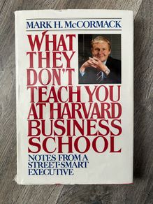 What They Don't Teach You at Harvard Business School