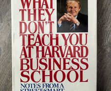 What They Don't Teach You at Harvard Business School