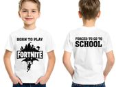 Born to play Fortnite forced go to school funny t-shirts for kids fortnite game t-shirt tee top shirt