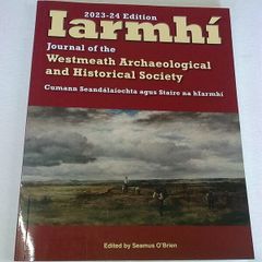 Westmeath Archaeological and Historical Society Journal 2023-24 Ireland Irish
