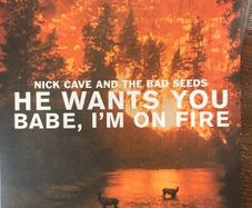 Nick Cave & The Bad Seeds - He Wants You / Babe, I'm On Fire (10")