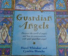 Guardian Angels,Discover the world of angel and how to communicate with your guardian angel, Hardback book