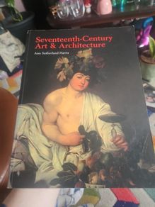 Seventeenth-Century Art & Architecture - Ann Sutherland Harris