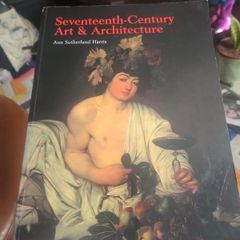 Seventeenth-Century Art & Architecture - Ann Sutherland Harris