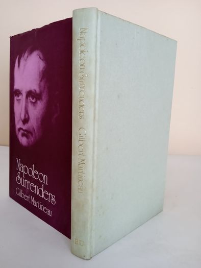 Napoleon Surrenders by Gilbert Martineau. Translated from the French by Frances Partridge (PT219)