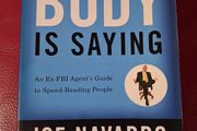 What Every Body is Saying/ Guide to Speed-reading People/ Joe Navarro/1st ed./ 2008