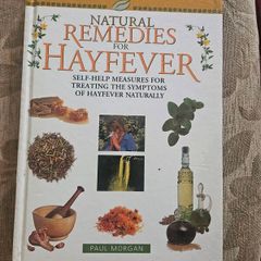 Natural Remedies For Hayfever.  By Paul Morgan. First Edition Large Volume Hardback In Good Condition. See Photos For Same.