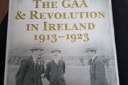 The GAA &amp; Revolution in Ireland 1913-1923