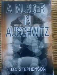 A murder in Auschwitz.  J.C. Stephenson