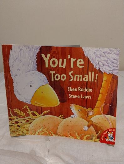 You're Too Small  by Shen Roddie