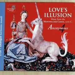 Love's Illusion: Music from the Montpellier Codex, 13th C. by Anonymous 4
