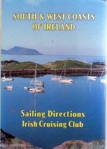 Sailing Directions - South & West Coats Of Ireland - Irish Cruising Club