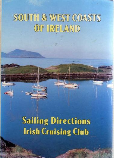 Sailing Directions - South & West Coats Of Ireland - Irish Cruising Club
