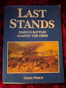 Last Stands / Famous Battles Against The Odds / Craig Philip / 1994