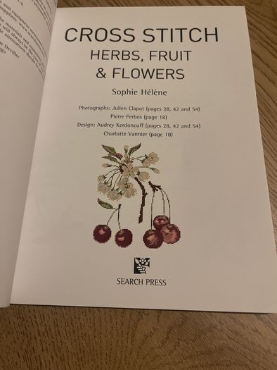 Cross Stitch Herbs, Fruit and Flowers by Sophie Helene (2011)