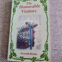 The Honourable Visitors by Donal Ritchie 2001 travel guide to Japan in very good condition FREE STANDARD POSTAGE INCLUDED