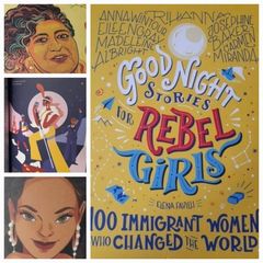 Good Night Stories for Rebel Girls: 100 Immigrant Women Who Changed the World
