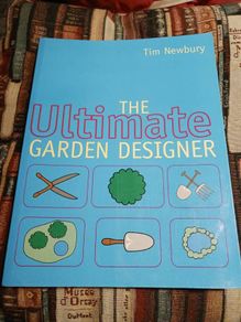 The Ultimate Garden Design Planner/ Tim Newbury