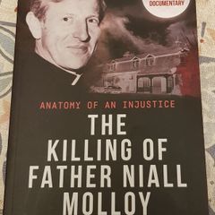 The Killing Of Father Niall Molloy: Anatomy Of An Injustice by Maresa Fagan & Sharon Lawless