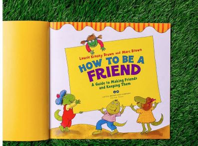 How to Be a Friend: A Guide to Making Friends and Keeping Them (Dino Tales: Life Guides for Families)