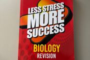 Less Stress More Success Biology Revision Book