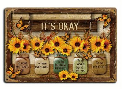 Its OK to be Yourself : Metal  Sign