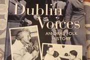Dublin Voice's: An Oral Folk History by Kevin C. Kearns