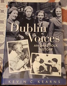 Dublin Voice's: An Oral Folk History by Kevin C. Kearns