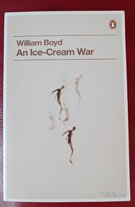 William Boyd/ An Ice- Cream War/ 2010