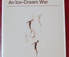 William Boyd/ An Ice- Cream War/ 2010