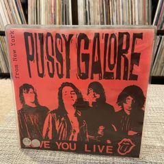 Pussy Galore - Love you live - 7" record vinyl royal Trux Jon Spencer