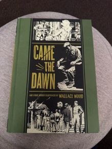 EC Comics Library - Came the Dawn and Other Stories Illustrated by Wallace Wood (Fantagraphics)