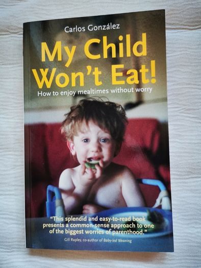 My child won't eat by Carlos Gonzalez, BRAND NEW, NEVER OPENED