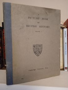 A Picture Book of British History Compiled by S. C. Roberts. Volume 1: From the Earliest Times to 1485 A.D. (LP132)