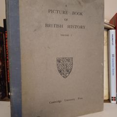 A Picture Book of British History Compiled by S. C. Roberts. Volume 1: From the Earliest Times to 1485 A.D. (LP132)