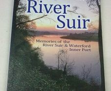 Tales from the River Suir Memories of the River & Waterford inner port Ireland