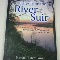 Tales from the River Suir Memories of the River & Waterford inner port Ireland