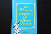 The Dinkum Dictionary of Aussie English