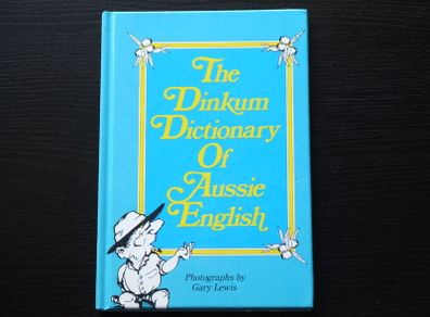 The Dinkum Dictionary of Aussie English