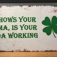 Irish Quote Tin Metal Sign