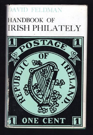 Handbook of Irish Philately Hardcover - 1968 by David Feldman