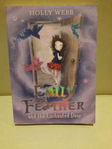 Children's book 'Emily Feather and the Enchanted Door' by Holly Webb