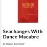 Seachanges with Danse Macabre Image 3