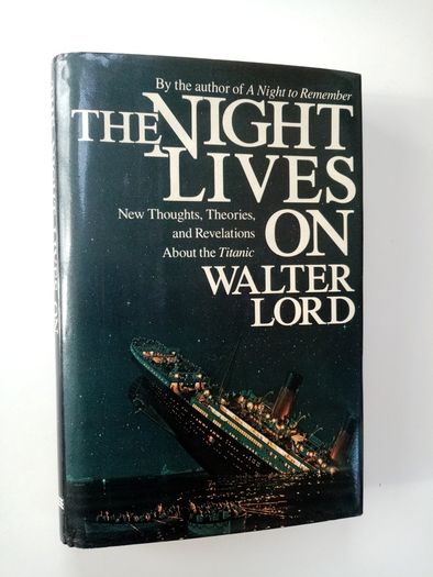 The Night Lives On - Walter Lord - Titanic Book - Maritime History Book