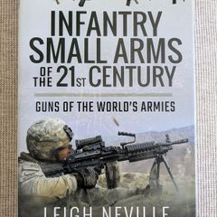 Infantry Small Arms of the 21st Century - Leigh Neville - Military Hardback