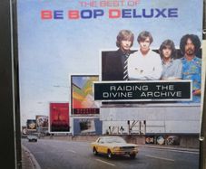 The Best of Be-Bop Deluxe: Raiding The Divine Archive CD