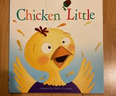 Chicken Little - adapted by Oakley Graham